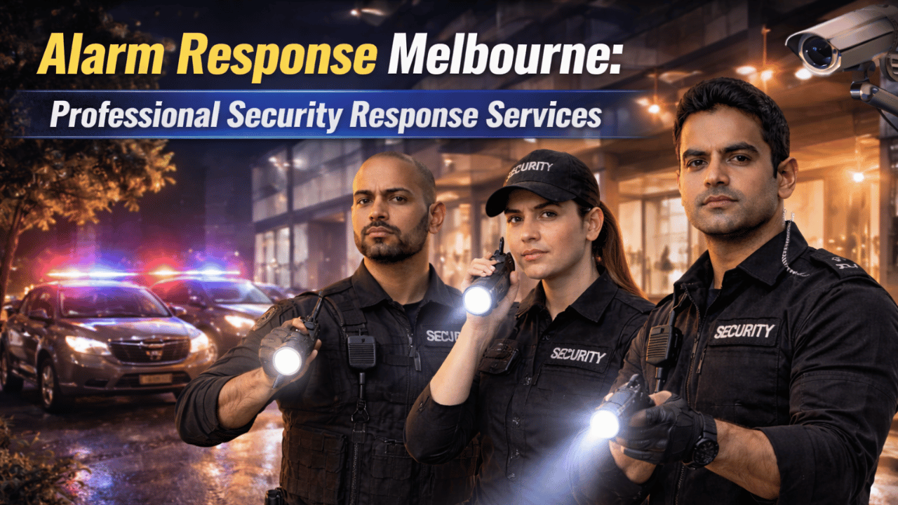 Alarm Response Melbourne Professional Security Response Services