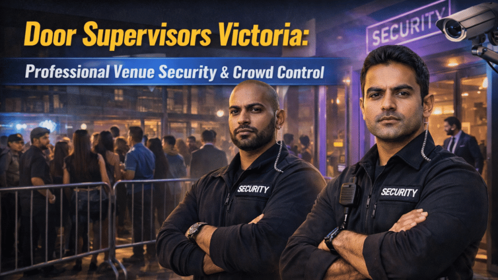 Door Supervisors Victoria: Professional Venue Security & Crowd Control